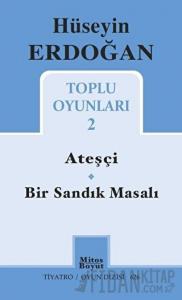 Toplu Oyunları 2 / Ateşçi - Bir Sandık Masalı