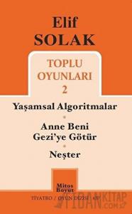 Toplu Oyunları 2 / Yaşamsal Algoritmalar - Anne Beni Gezi'ye Götür - Neşter