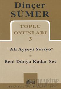Toplu Oyunları 3 - Ali Ayşeyi Seviyo, Beni Dünya Kadar Sev