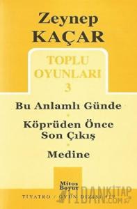 Toplu Oyunları 3 - Bu Anlamlı Günde - Köprüden Önce Son Çıkış - Medine
