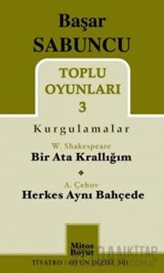 Toplu Oyunları 3 (Kurgulamalar) / Bir Ata Krallığım - Herkes Aynı Bahçede