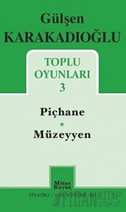 Toplu Oyunları - 3 - Piçhane - Müzeyyen
