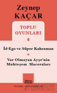 Toplu Oyunları 4 - İd-Ego ve Süper Kahraman, Var Olmayan Ayşe'nin Muhteşem Maceraları