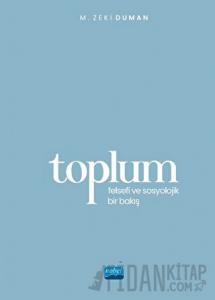 Toplum - Felsefi ve Sosyolojik Bir Bakış