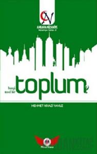 Toplum Hangi Toplum? Nasıl Bir Toplum?