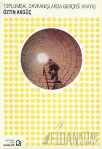 Toplumsal Davranışlarda Gerçeği Arayış