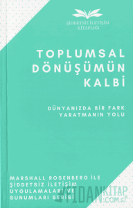 Toplumsal Dönüşümün Kalbi