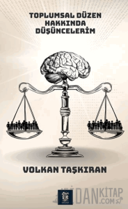 Toplumsal Düzen Hakkında Düşüncelerim