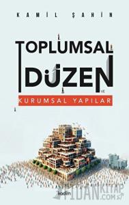 Toplumsal Düzen ve Kurumsal Yapılar