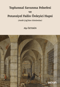 Toplumsal Savunma Felsefesi ve Potansiyel Failin Önleyici Hapsi