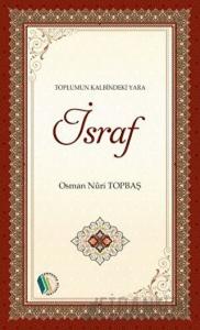 Toplumun Kalbindeki Yara - İsraf