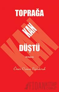 Toprağa Kan Düştü