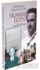 Topraktan Parlamentoya  Muammer Erten