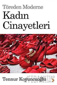 Töreden Moderne Kadın Cinayetleri