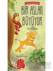 Tori’nin Maceraları Bir Aslan Büyüyor