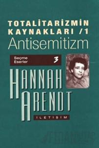 Totalitarizmin Kaynakları 1: Antisemitizm