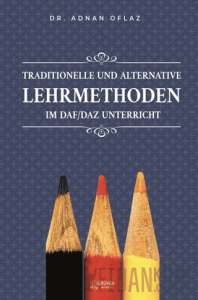 Traditionelle Und Alternative Lehrmethoden Im Daf/Daz - Unterricht