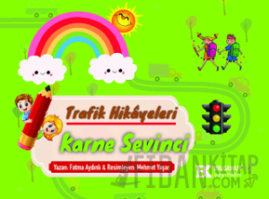 Trafik Hikayeleri Karne Sevinci