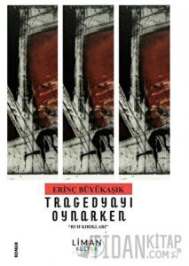 Tragedyayı Oynarken - Ruh Kırıkları -