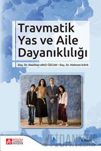 Travmatik Yas ve Aile Dayanıklığı