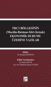 TRC3 Bölgesinin (Mardin-Batman-Siirt-Şırnak) Ekonomik Durumu Üzerine Yazılar