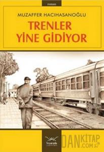 Trenler Yine Gidiyor
