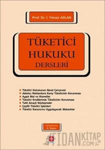 Tüketici Hukuku Dersleri