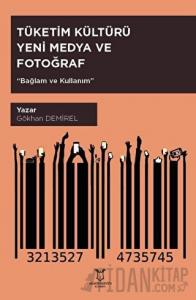 Tüketim Kültürü Yeni Medya ve Fotoğraf