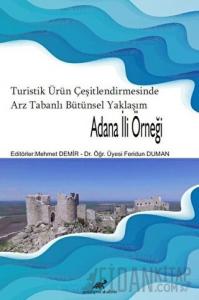 Turistik Ürün Çeşitlendirmesinde Arz Tabanlı Bütünsel Yaklaşım - Adana İli Örneği