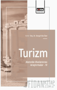 Turizm Alanında Uluslararası Araştırmalar – IV
