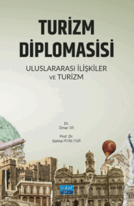 Turizm Diplomasisi - Uluslararası İlişkiler ve Turizm