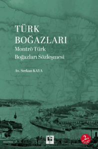 Türk Boğazları Montrö Türk Boğazları Sözleşmesi