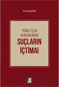 Türk Ceza Hukukunda Suçların İçtimaı