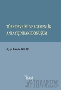 Türk Devrimi ve Egemenlik Anlayışındaki Dönüşüm