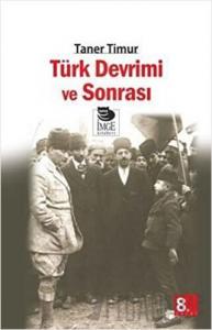 Türk Devrimi ve Sonrası