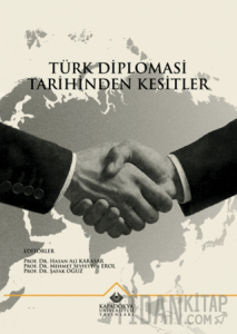 Türk Diplomasi Tarihinden Kesitler