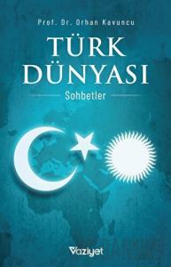 Türk Dünyası: Sohbetler