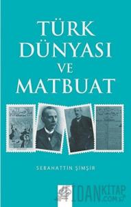 Türk Dünyası ve Matbuat