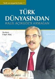 Türk Dünyasından Halil Açıkgöz’e Armağan