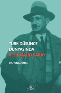 Türk Düşünde Dünyasında Refik Halid Karay