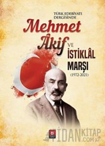 Türk Edebiyatı Dergisinde Mehmet Akif ve İstiklal Marşı