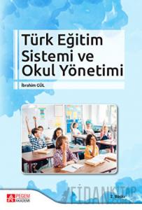 Türk Eğitim Sistemi ve Okul Yönetimi