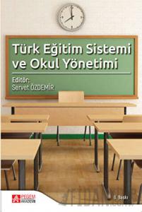 Türk Eğitim Sistemi ve Okul Yönetimi