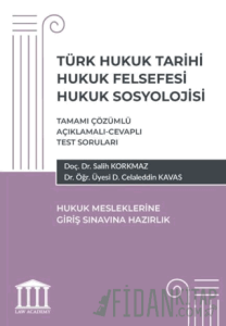 Türk Hukuk Tarihi Hukuk Felsefesi Hukuk Sosyolojisi- Hukuk Mesleklerine Giriş Sınavlarına Hazırlık