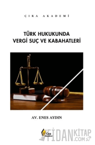 Türk Hukukunda Vergi Suç ve Kabahatleri