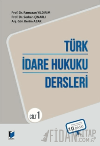 Türk İdare Hukuku Dersleri - Cilt 1