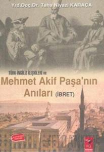 Türk İngiliz İlişkileri ve Mehmet Akif Paşa'nın Anıları