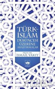 Türk-İslam Düşüncesi Üzerine Araştırmalar