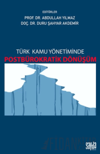 Türk Kamu Yönetiminde Postbürokratik Dönüşüm