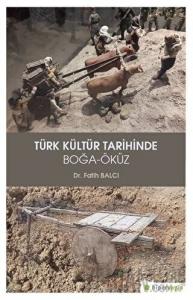 Türk Kültür Tarihinde Boğa - Öküz